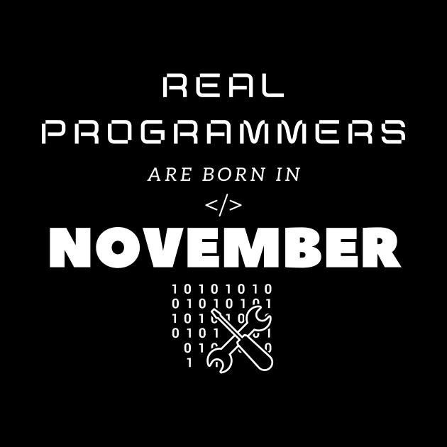 Real Programmers Are Born in November by PhoenixDamn