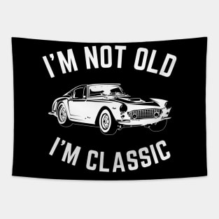 I'm not old i'm classic, Funny Cars - Gift For car lover Tapestry