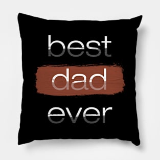 Best dad ever Pillow