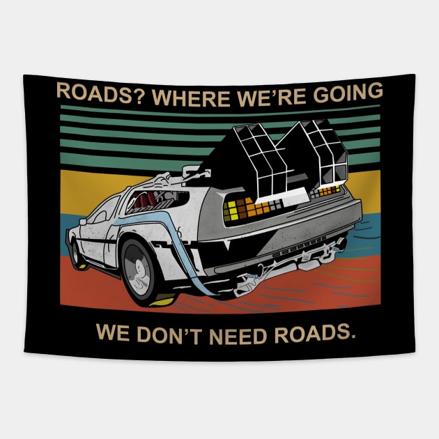 Where We're Going, We Don't Need Roads Tapestry by IbisDesigns