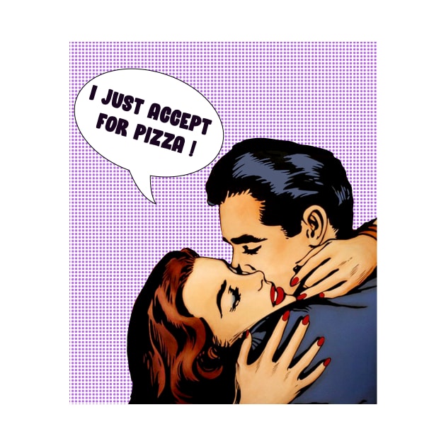 Just for pizza by Vintage Dream