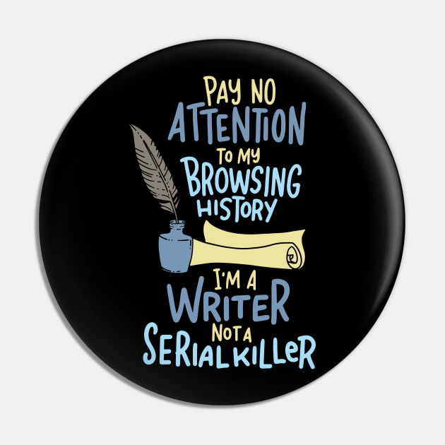 Funny Writing Gift - Storyteller Pay No Attenton Pin by Fresan