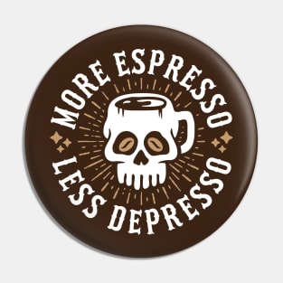 More Espresso Less Depresso Skull Coffee Mug Pin