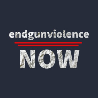 End Gun Violence Now T-Shirt