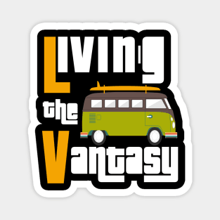 Funny Living the vantasy Van Life Magnet