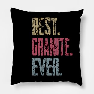 Vintage Best Granite Ever Retro Funny Quotes Happy Fathers Day Pillow