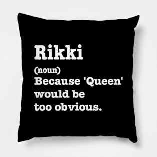 Rikki Sarcasm Queen - Custom Rikki 'S Pillow