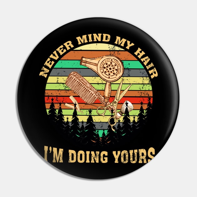 Never Mind My Hair Im Doing Yours Pin by EduardjoxgJoxgkozlov