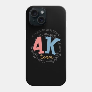 4k teacher shirt kindergarten teacher 4k teacher gift Phone Case