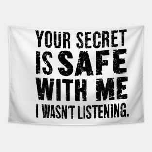 your secret is safe with me i wasn't listening Tapestry