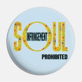 Soul Infringement Prohibited - Stoicism Pin