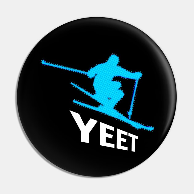 Yeet - Alpine Ski - 2022 Olympic Winter Sports Lover -  Snowboarding - Funny Slang Graphic Typography Saying Pin by MaystarUniverse