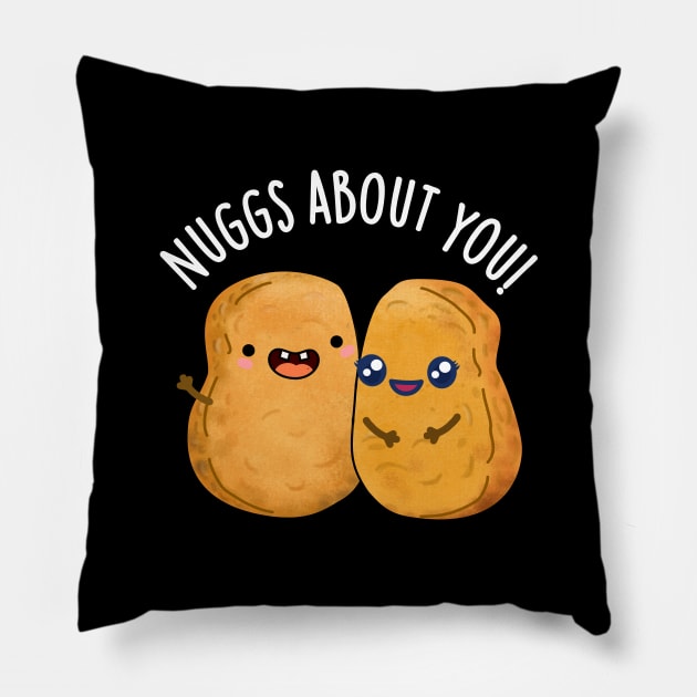 Nuggs About You Funny Food Nugget Pun Pillow by punnybone
