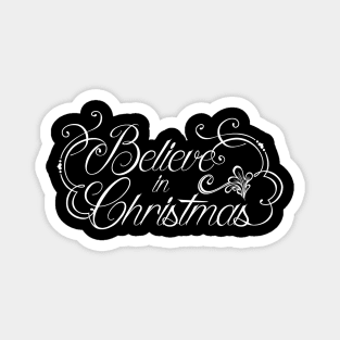 Believe in Christmas! Magnet