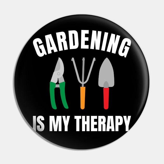 Gardening Lover - Gardening Is My Therapy Pin by Whimsical Frank