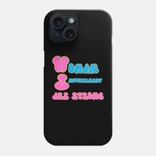 WE Are Strong Phone Case