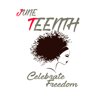 juneteenth celebration freedom T-Shirt