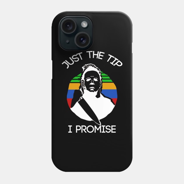 just the tip i promise Phone Case by Magic Topeng
