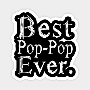 BEST POP POP EVER Magnet