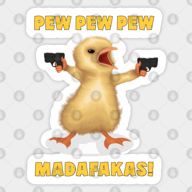 A Funny Bird Holding Guns And Says : PEW PEW PEW, MADAFAKAS! - Funnytee - Sticker