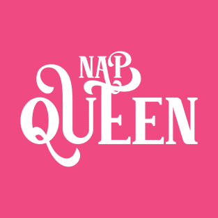 NAP QUEEN T-Shirt