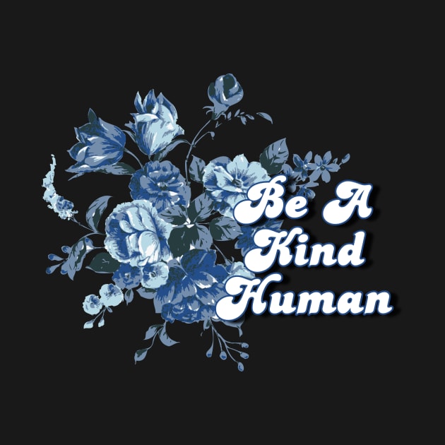 Be A Kind Human 5 by Bite Back Sticker Co.