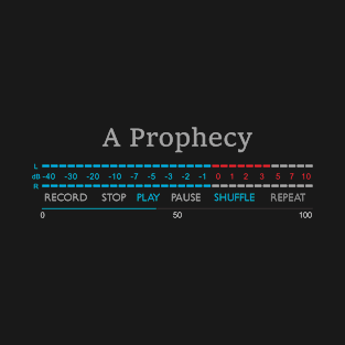 Play - A Prophecy T-Shirt