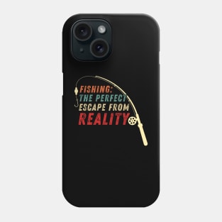 Fishing Quote Fishing The Perfect Escape From Reality Vintage Phone Case