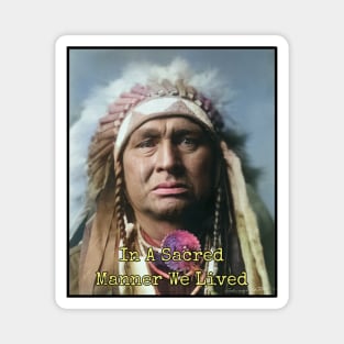 In a Sacred Manner We Lived, Native American Magnet