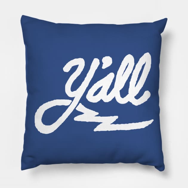 Y'all Pillow by WAC1