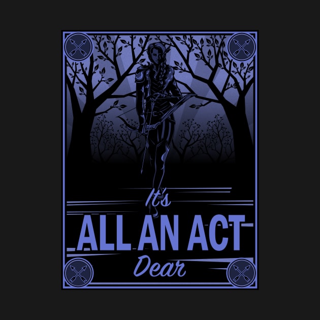 It's All an Act, Dear by LastLadyJane