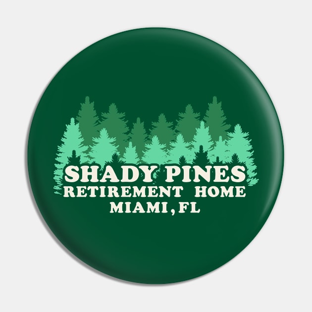 Shady Pines Retirement Home Pin by machmigo