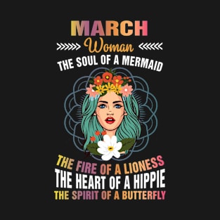 March Woman - The Soul Of A Mermaid Birthday T-Shirt T-Shirt