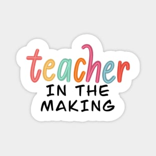 teacher in the making Magnet