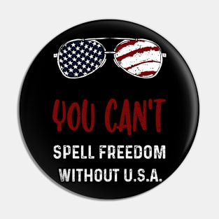 You Can't Spell Freedom Without U.S.A. Pin