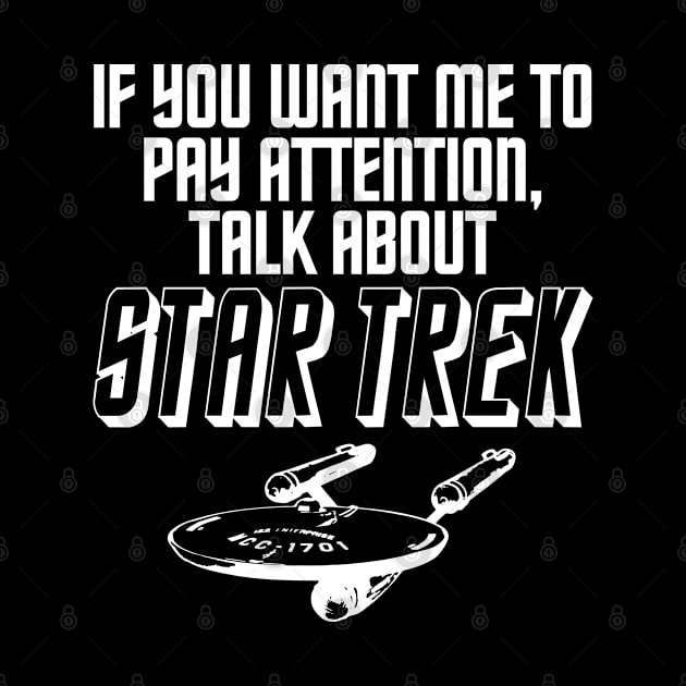 IF YOU WANT ME TO LISTEN . . . STAR TREK by ROBZILLA