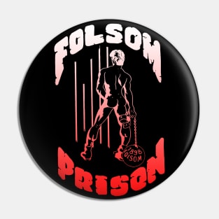 Folsom Prison Gay LGBT Retro Vintage Pin