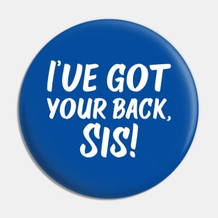 I've Got Your Back, Sis! | Siblings | Quotes | Royal Blue Pin