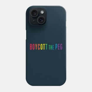 BOYCOTT the PEG Phone Case