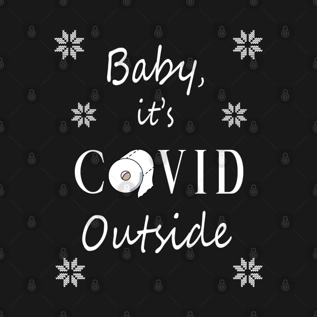 Baby, it's COVID Outside by Kiwi