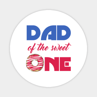 Dad Of The Sweet One Magnet