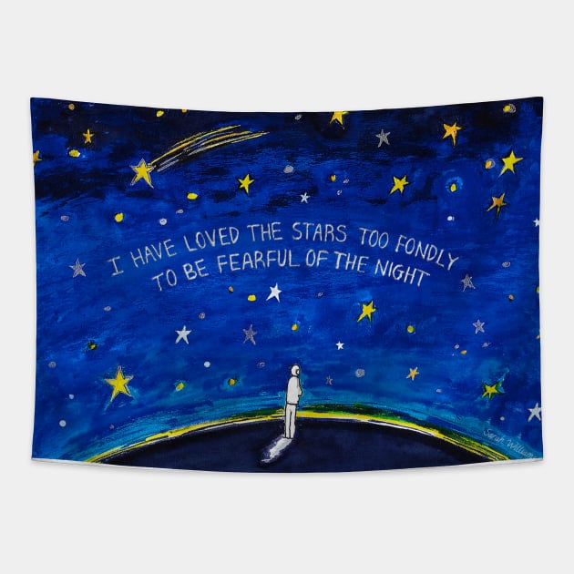 I have Loved the Stars too Fondly to be Fearful of the Night Tapestry by Maddybennettart