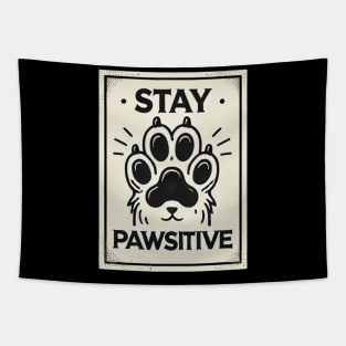 Motivational Pet Lover Stay Pawsitive Tapestry