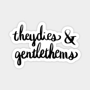 Theydies and Gentlethems Magnet