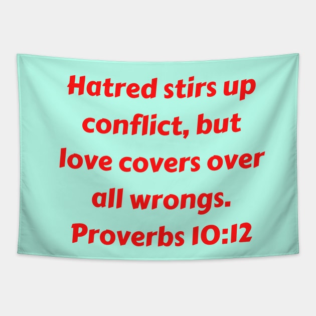 Bible Verse Proverbs 10:12 Tapestry by Prayingwarrior