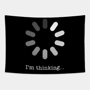 I'm Thinking - for Geeks, Nerds and Introverts Tapestry