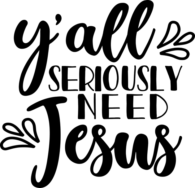 Y'all Seriously Need Jesus Christian Faith Mom Funny Kids T-Shirt by GlimmerDesigns