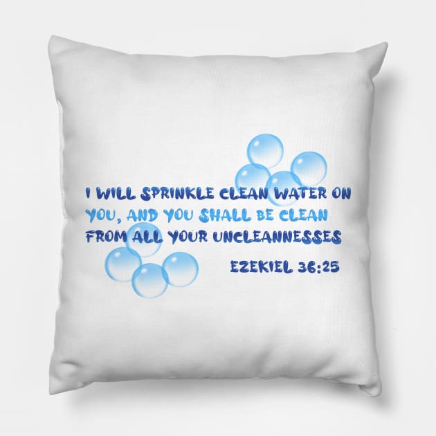Ezekiel 36:25 Bathroom Decor Sprinkle Clean Water Pillow by Terry With The Word