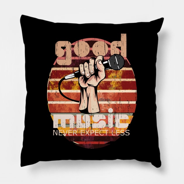 Never expect less than good music distressed vintage retro mic Pillow by SpaceWiz95