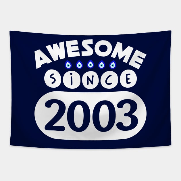 Awesome Since 2003 Tapestry by colorsplash